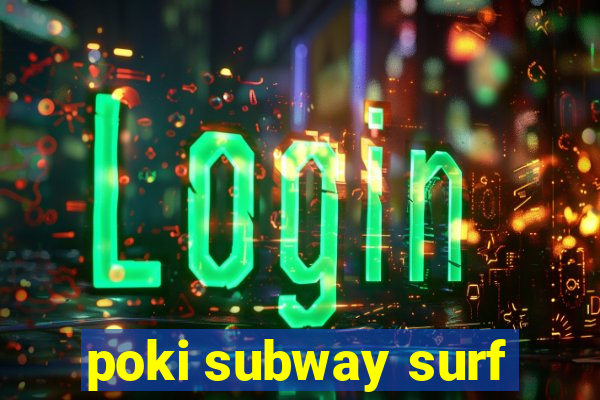 poki subway surf